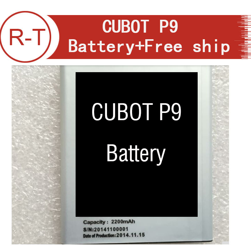 Cubot P9 Battery Replacement 100% original 2200mAh Li ion Battery For 