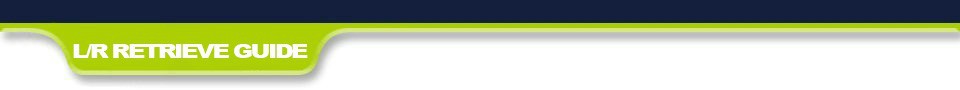 L-R RETRIEVE GUIDE