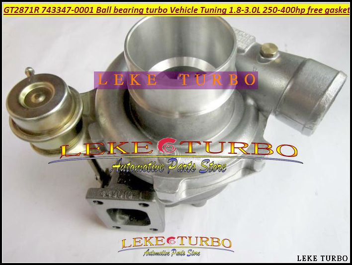 GT2871R GT2871SR 743347-0001 Ball bearing Turbo Turbine For Vehicle Tuning 1.8L-3.0L 250HP-400HP Turbocharger Free all gaskets