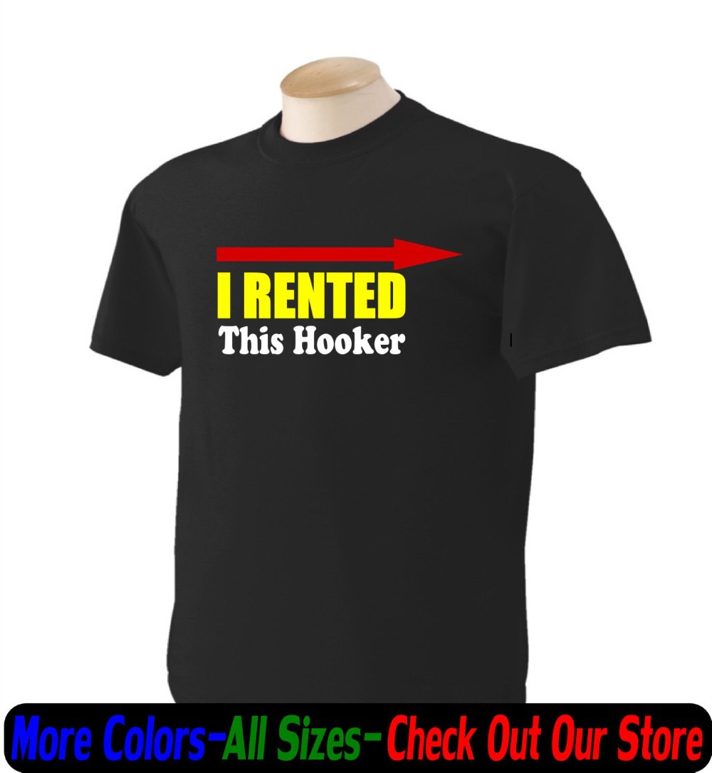 i rented this hooker t shirt