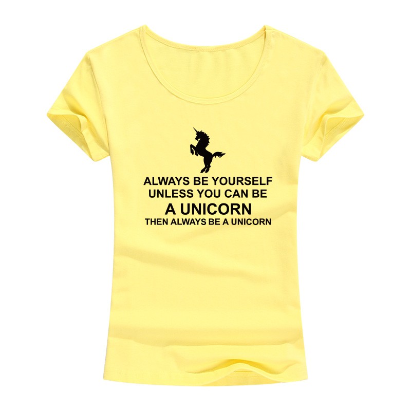 always be yourself unless you can be a unicorn t shirt women