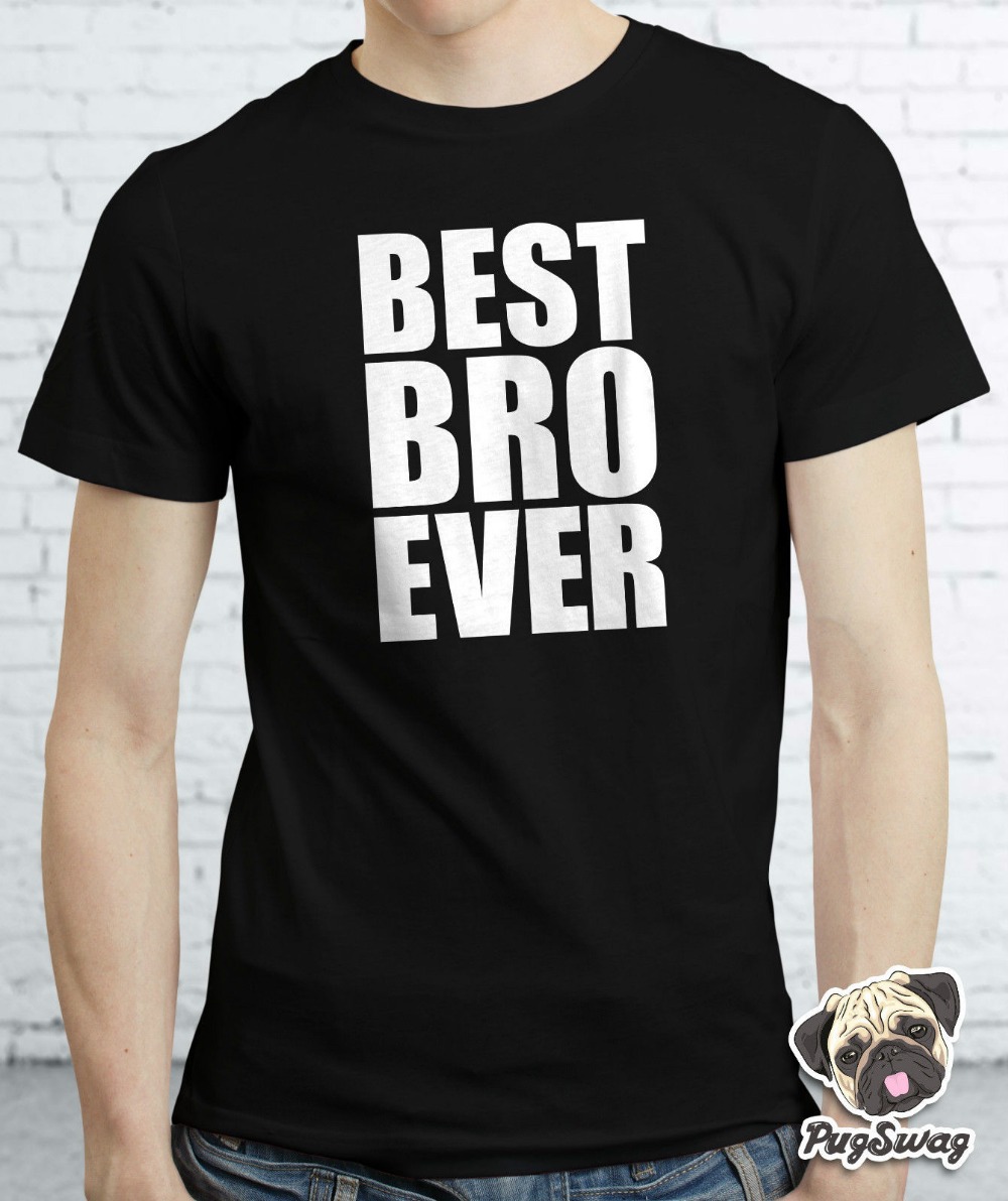 Best Bro Brother Ever New T Shirt Tshirt Tee Big Little T Present Funny Cool Tshirt Tee Shirt 9315