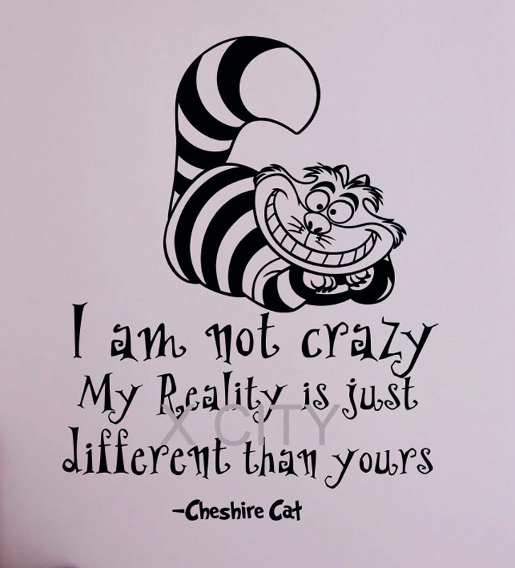 alice-in-wonderland-quote-cheshire-cat-i-am-not-crazy-fairytale-vinyl