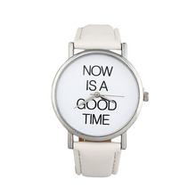 2015 Promotions Watch Women Relojes Leather Band NOW IS A GOOD TIME Letter Print Analog Dial