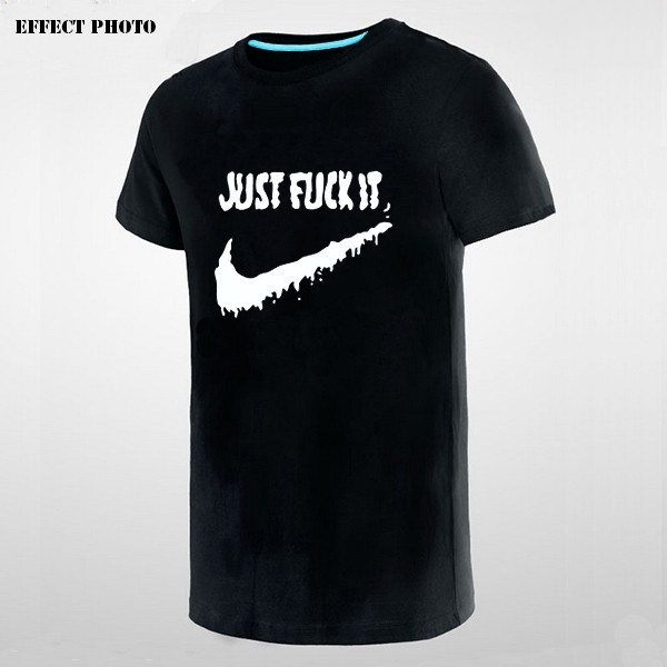 Just Fuck It T-shirt 5